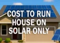 Cost to run house on solar only